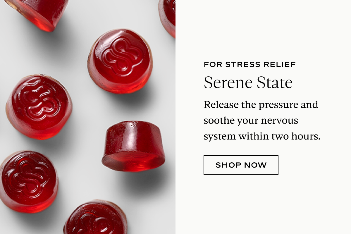 For Stress Relief: Serene State