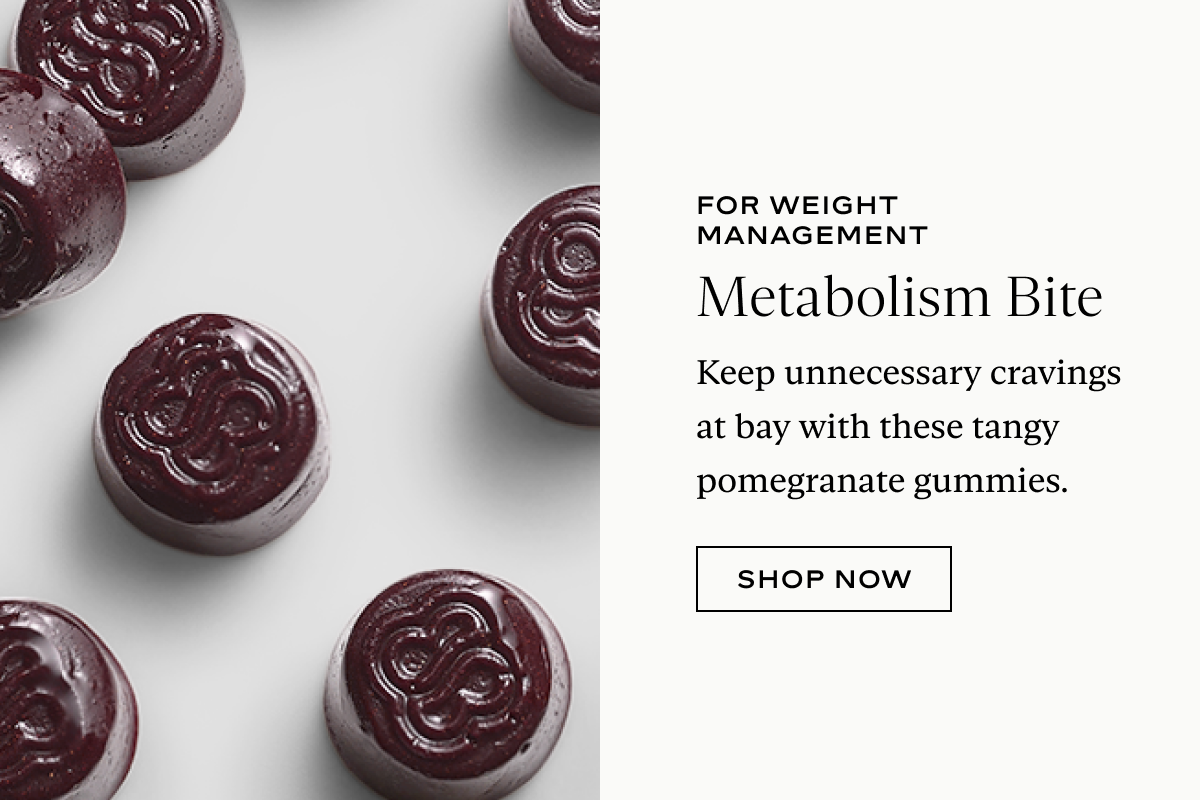 For Weight Management: Metabolism Bite