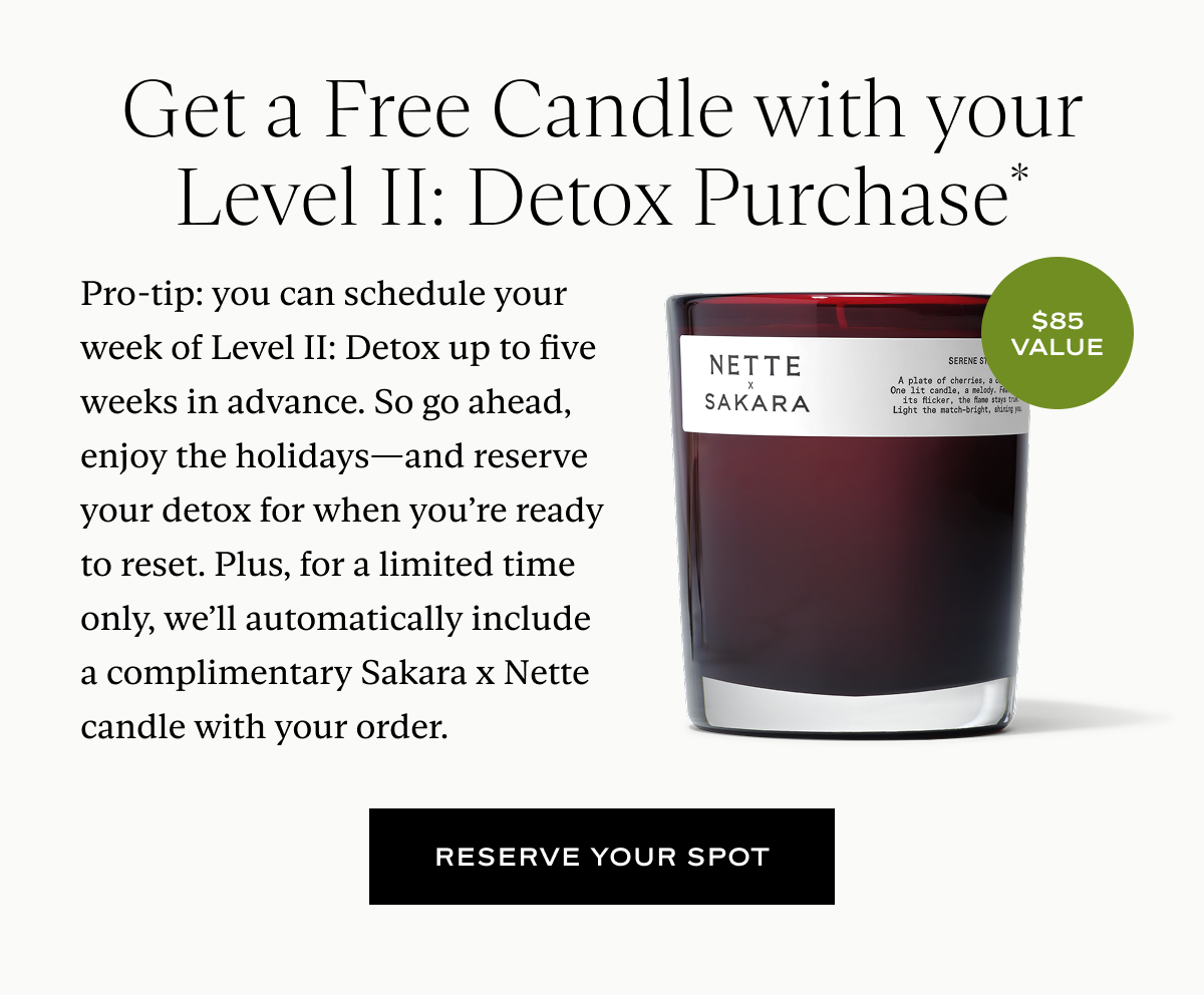 Get a Free Candle with your Level II: Detox Purchase*