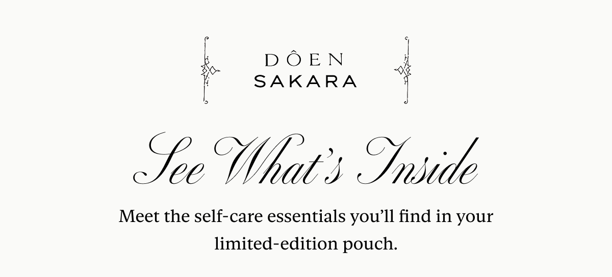 See What's Inside: Meet the self-care essentials you’ll find in your limited-edition pouch.
