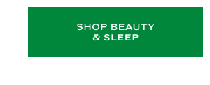 Shop Beauty & Sleep