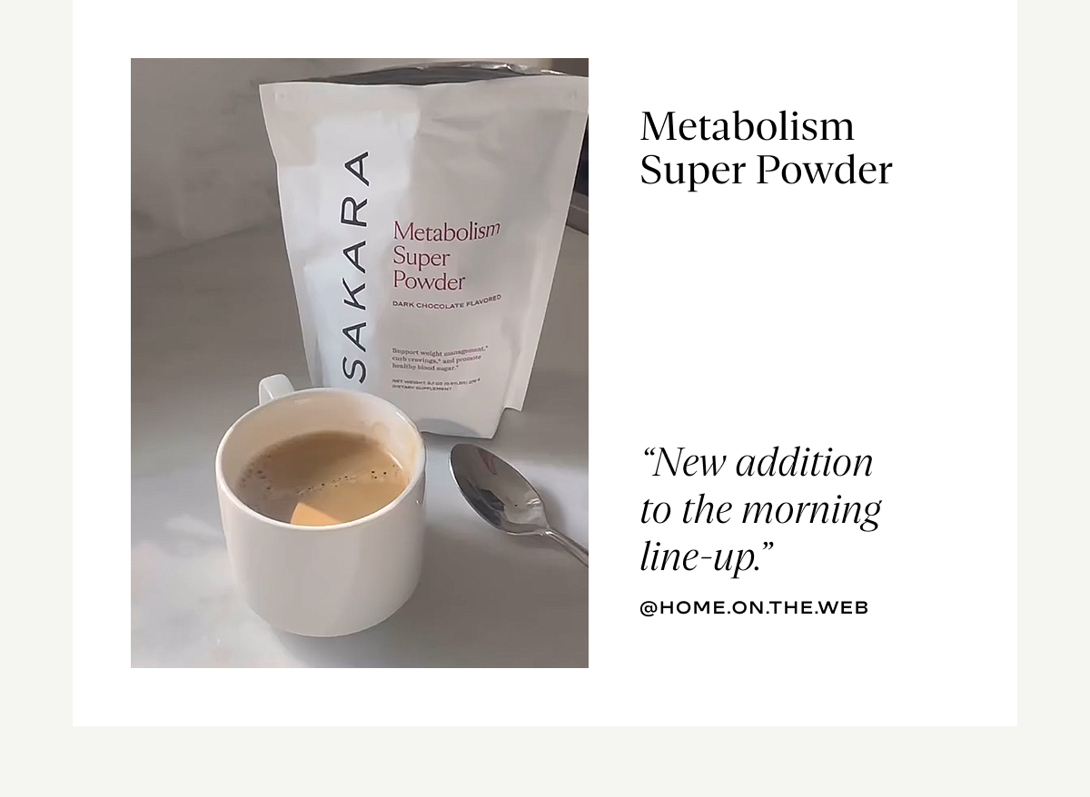 Metabolism Super Powder: "New addition to the morning line-up"
