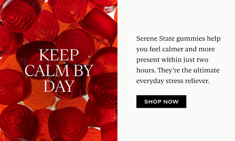 Serene State gummies help you feel calmer and more present within just two hours. They’re the ultimate everyday stress reliever.