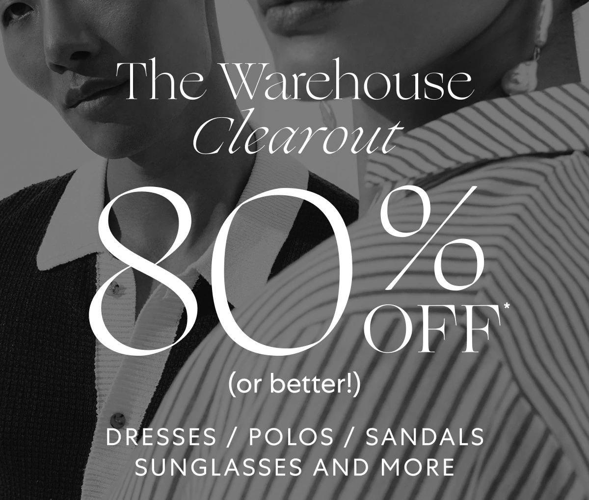 The Warehouse Clearout! 80% OFF or better