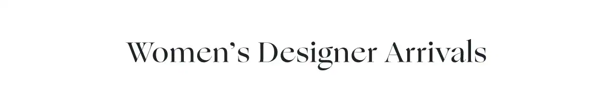 Women's Designer Arrivals