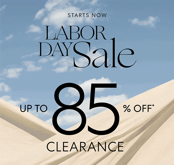 The Labor Day Sale is here! Up to 85% OFF clearance