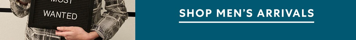 Shop Now - Men's Arrivals