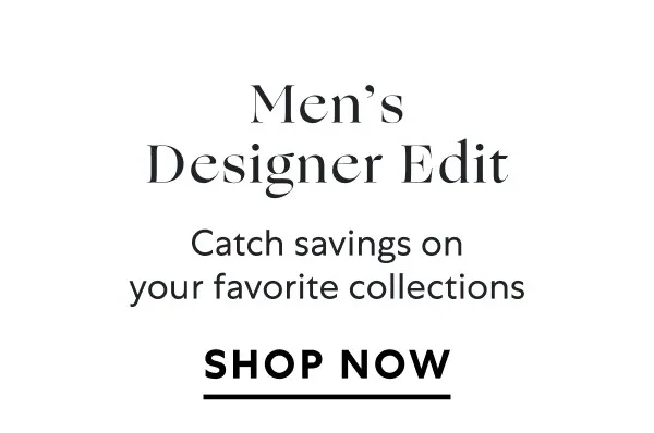 Men's Designer Edit - Shop Now