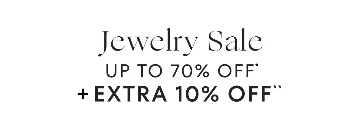 Ends soon! Up to 70% + extra 10% OFF jewelry
