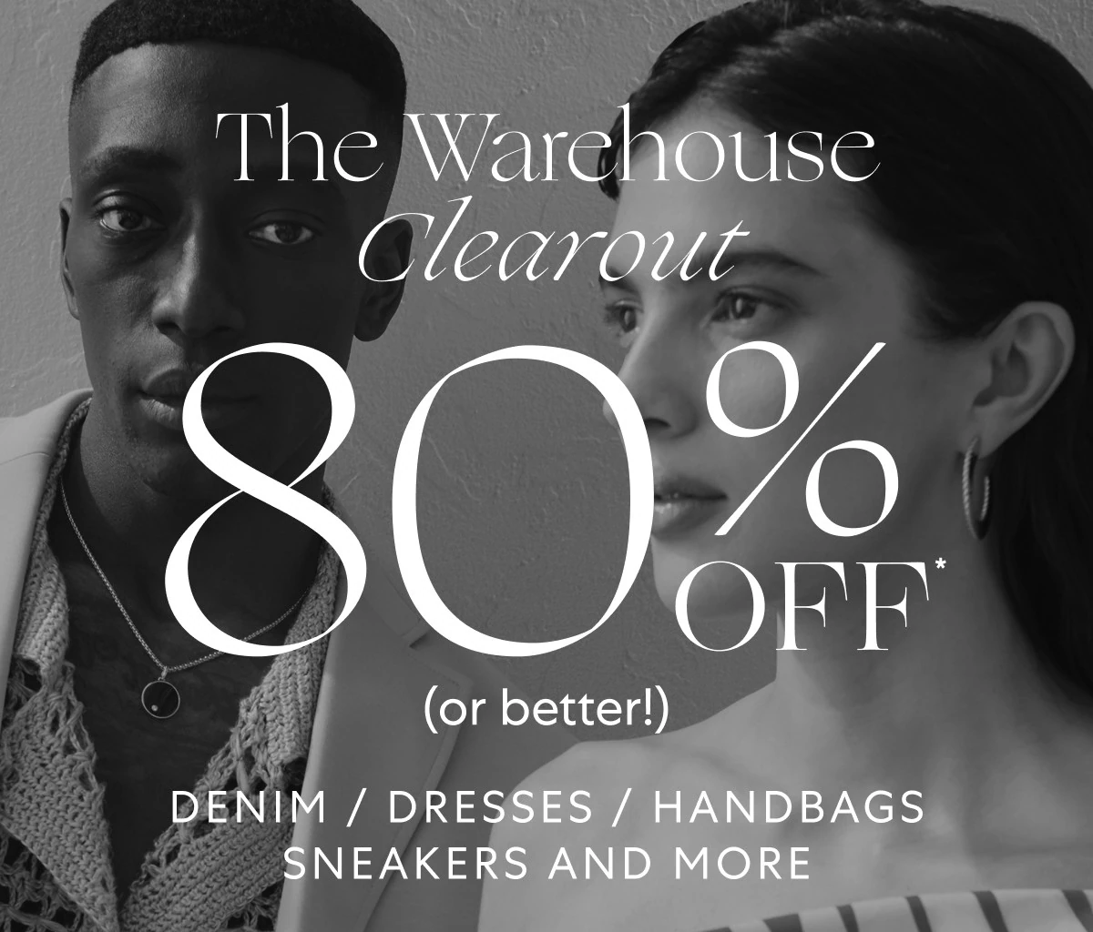 Warehouse Clearout = 80% OFF (or better!)