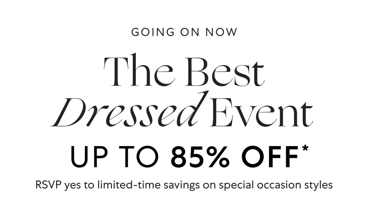 Get up to 85% OFF special occasion styles