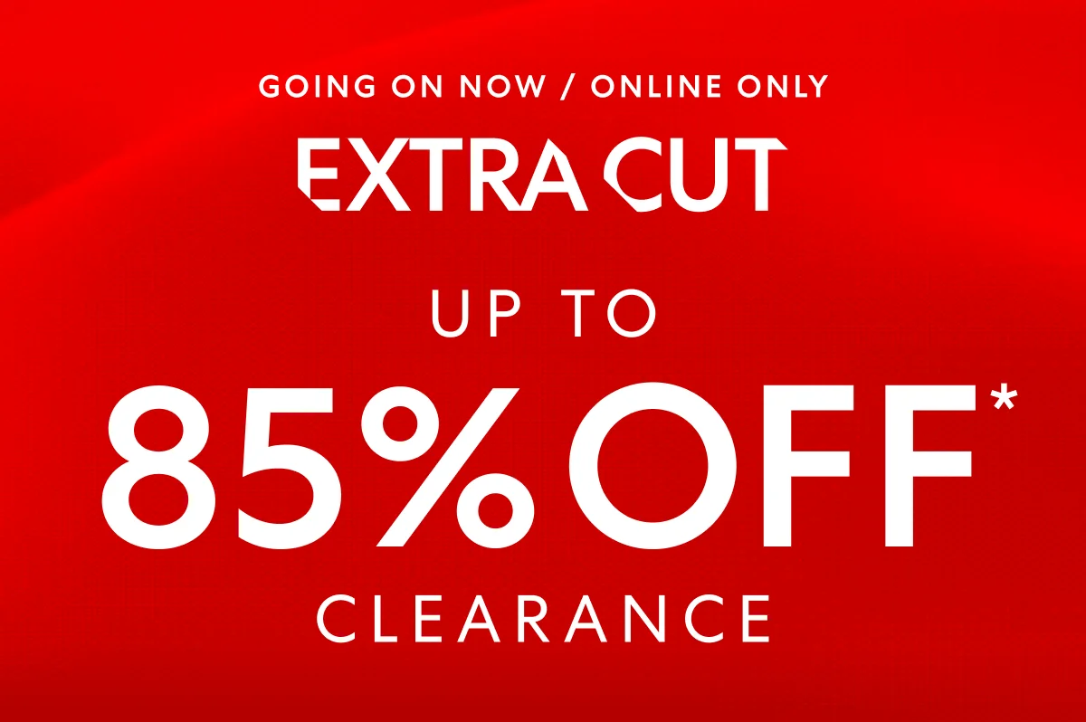 Going on now: Up to 85% OFF clearance