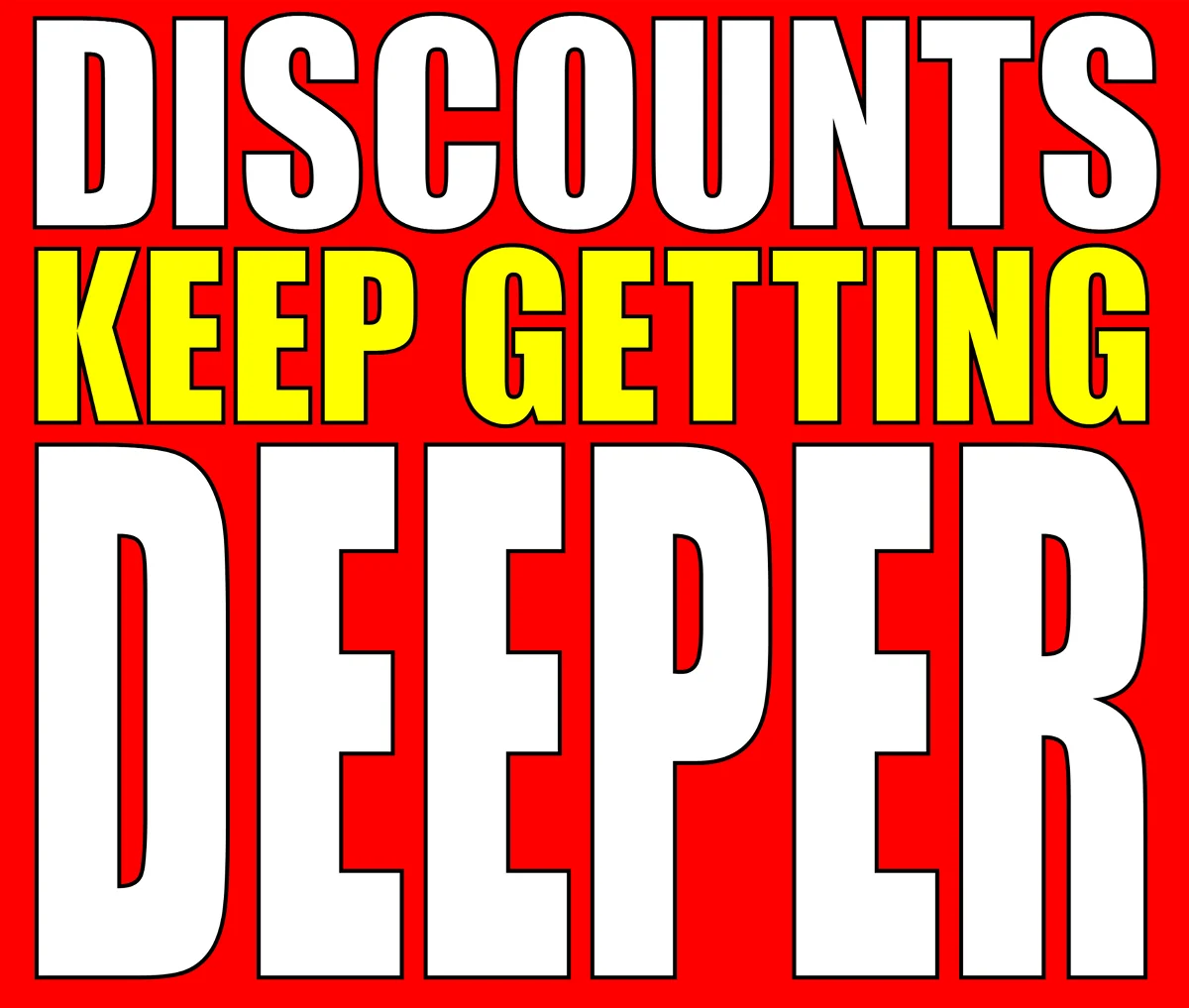 Discounts keep getting deeper