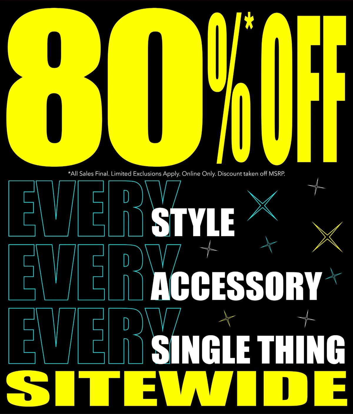 Up to 80% off EVERYTHING