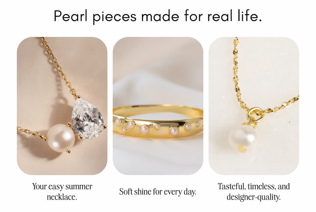 Pearl pieces made for real life, from necklaces to bracelets and everyday shine.