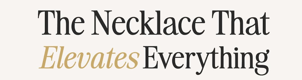 The Necklace That Elevates Everything