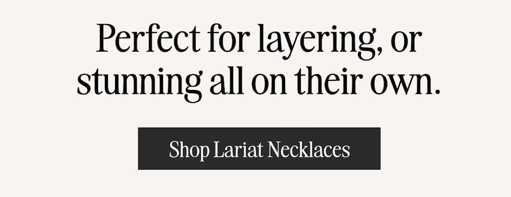Perfect for layering, or stunning all on their own — Shop Lariat Necklaces