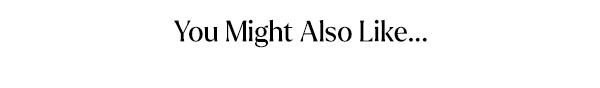 You Might Also Like...