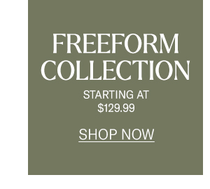 Freeform Starting at $129.99