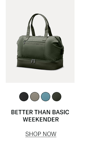 Better Than Basic Weekender