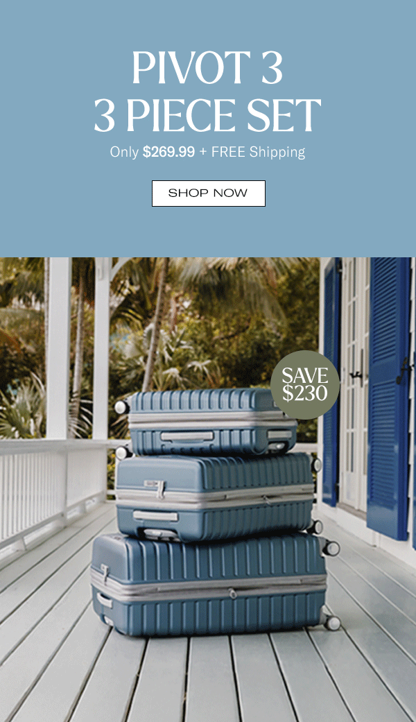 Pivot 3 3 Piece Set Only $269.99 + Free Shipping