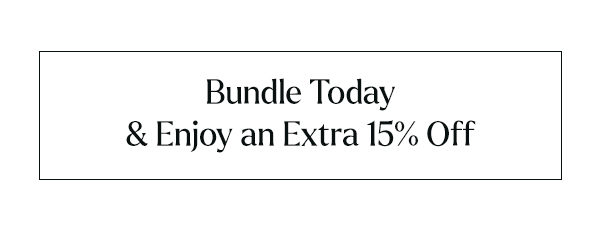 Bundle and Save 15%