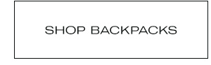 Shop Backpacks  
