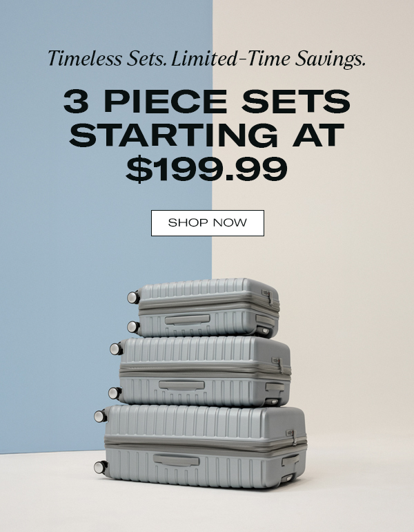 Shop 3 Piece Sets Starting at $199.99