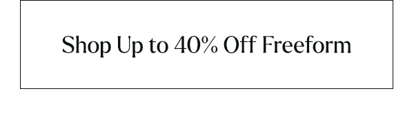 Shop Up to 40% Off Freeform