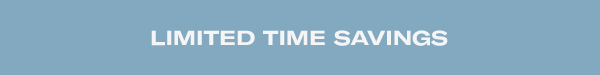 Limited Time Savings