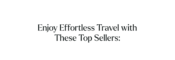 Enjoy Effortless Travel with These Top Sellers: