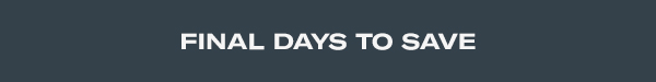 Final Days to Save