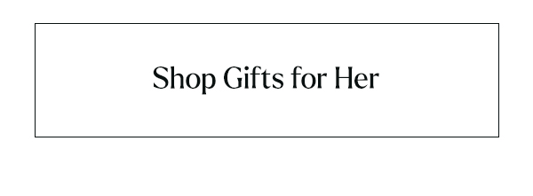 Shop All Gifts for Her