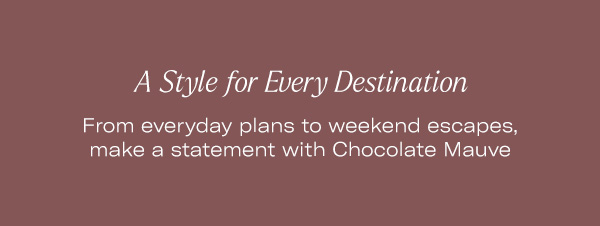 A Style for Every Destination