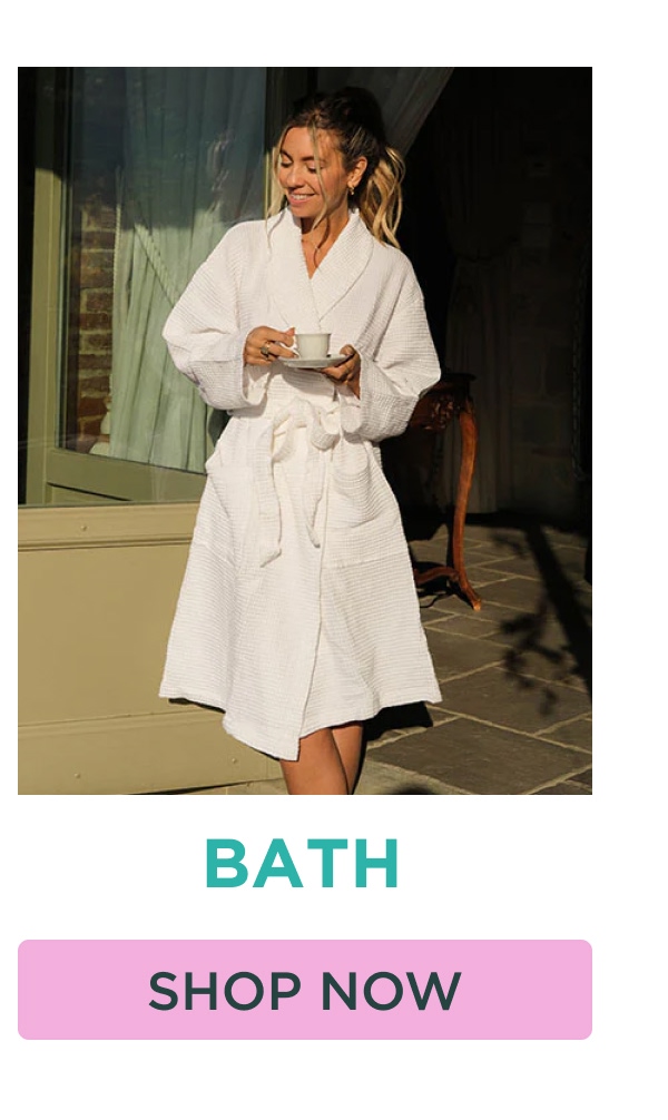 BATH [SHOP NOW]