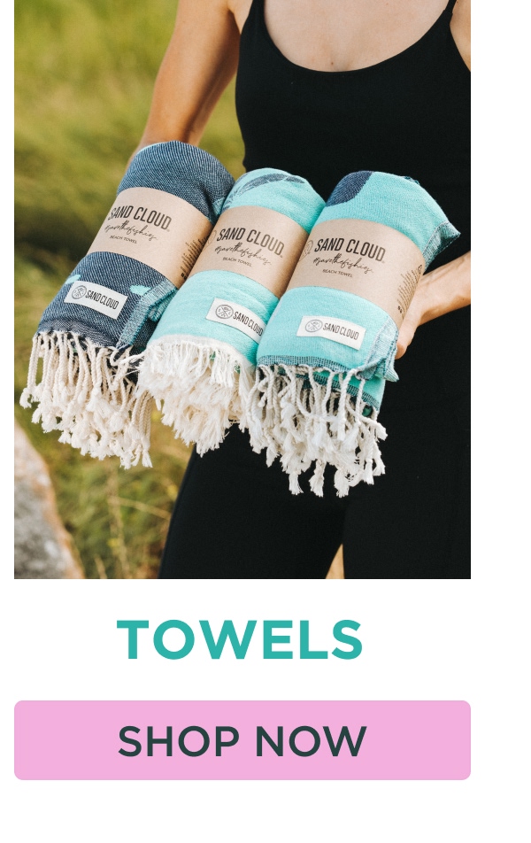 TOWELS [SHOP NOW]