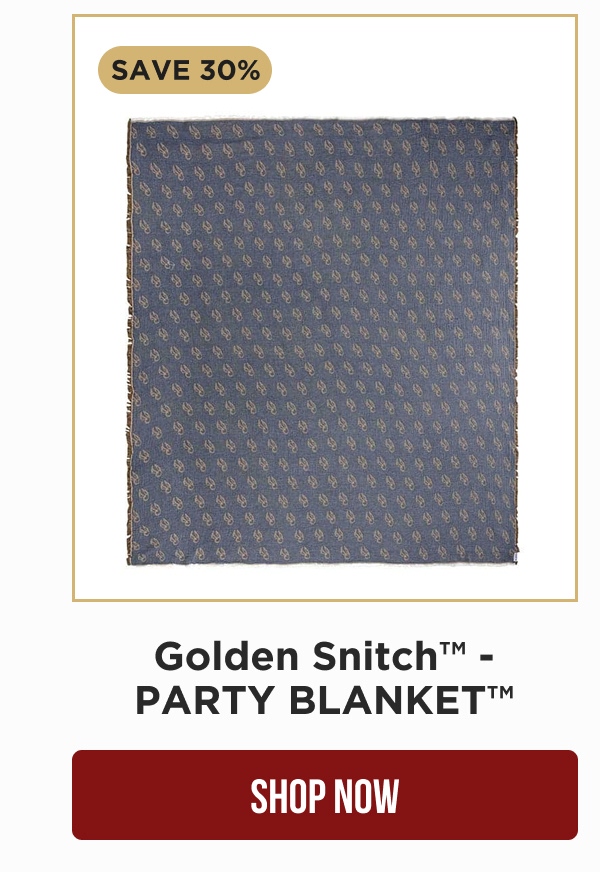SAVE 30% Golden Snitch™ – PARTY BLANKET™ [SHOP NOW]
