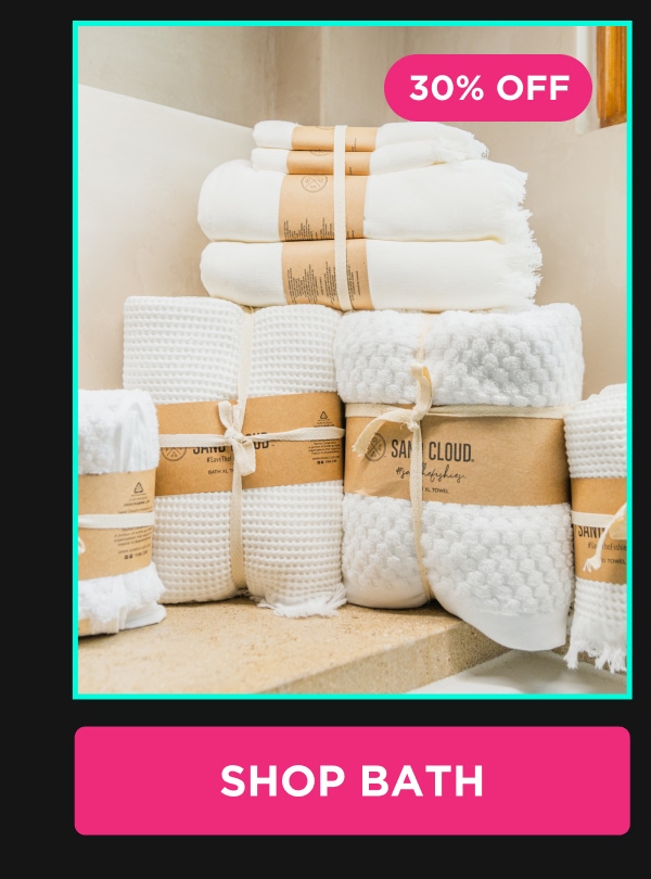 30% OFF  [SHOP BATH]