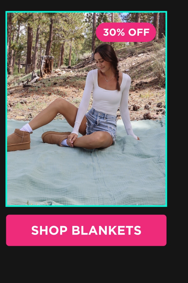30% OFF  [SHOP BLANKETS]