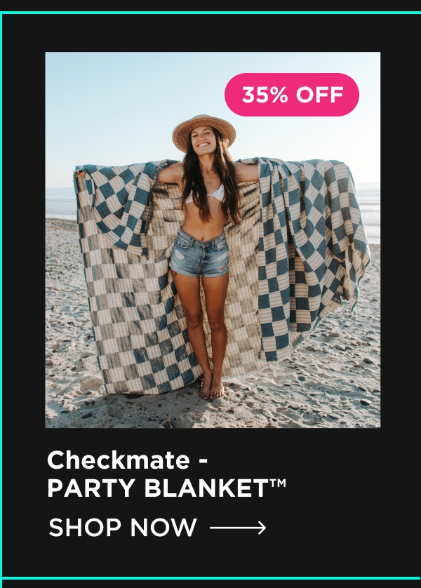 Checkmate – PARTY BLANKET™  [SHOP NOW →]