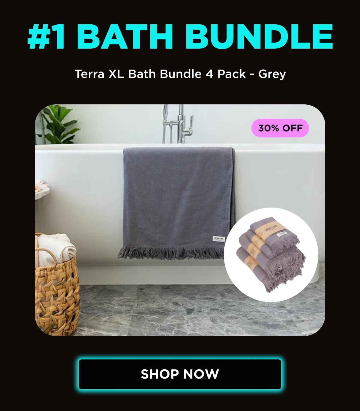 #1 BATH BUNDLE | Terra XL Bath Bundle 4 Pack - Grey | 30% OFF [SHOP NOW]