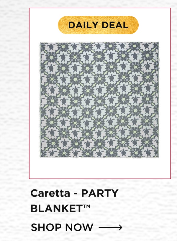 DAILY DEAL Carretta - PARTY BLANKET™ [SHOP NOW →]