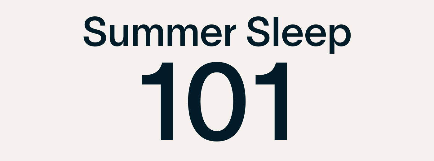 Summer Sleep 101