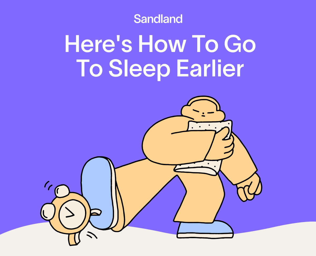 Here's how to go to sleep earlier