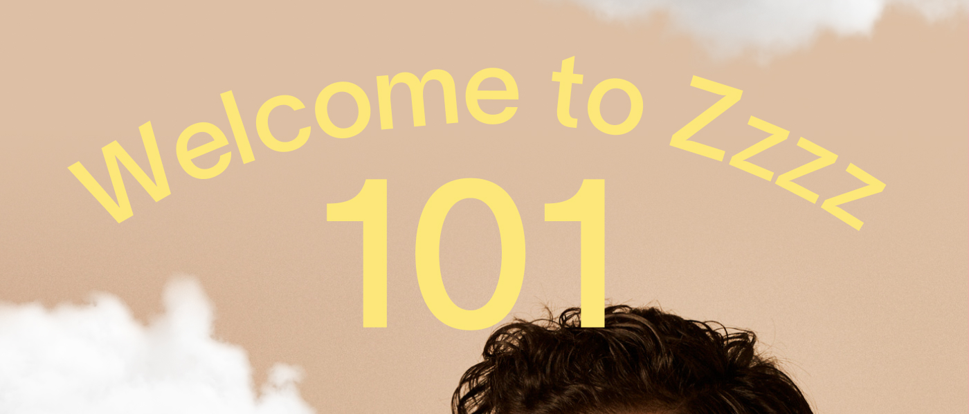 Welcome to Zzzz 101