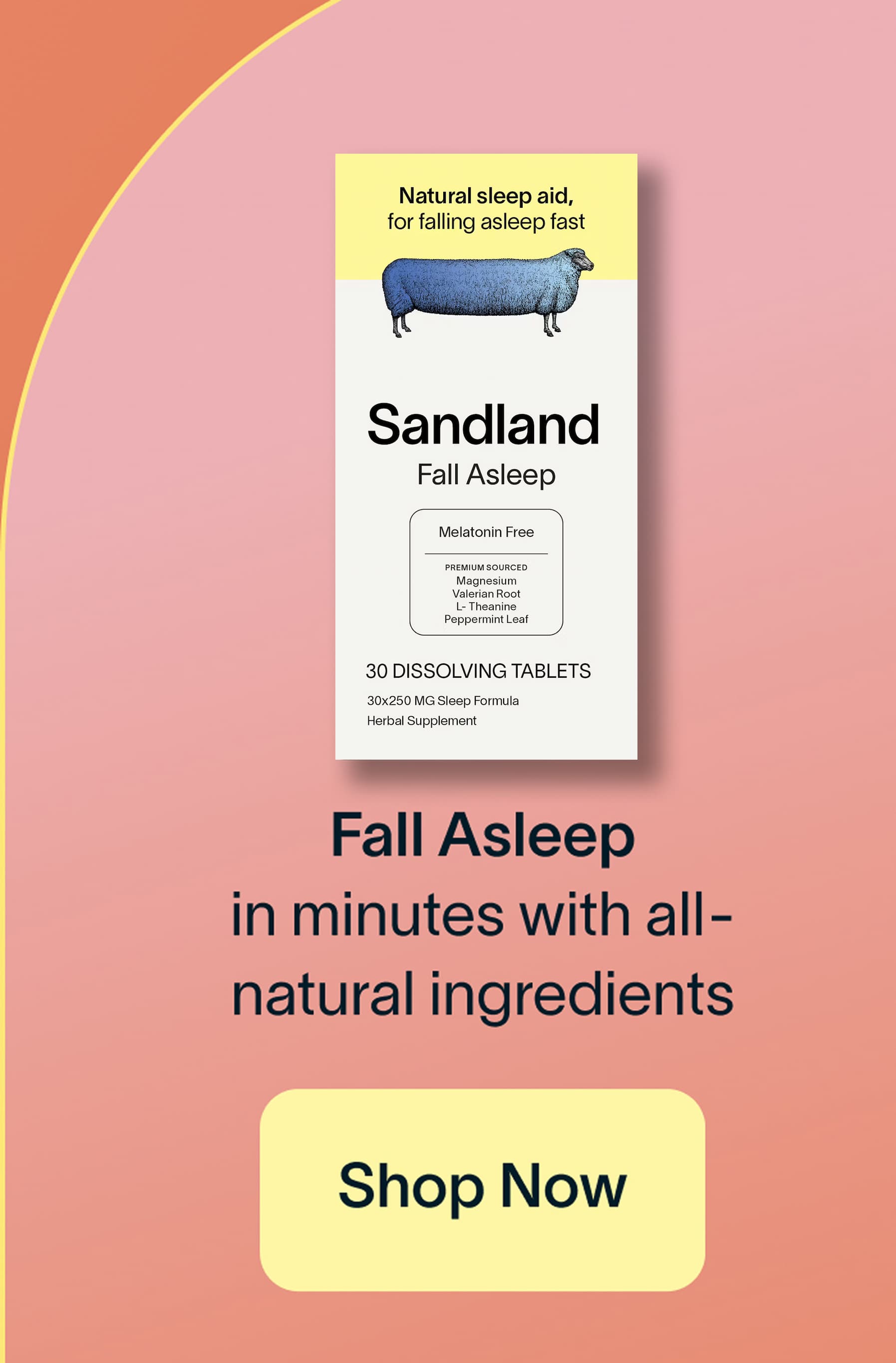 Fall Asleep in minutes with all-natural ingredients. Shop Now.