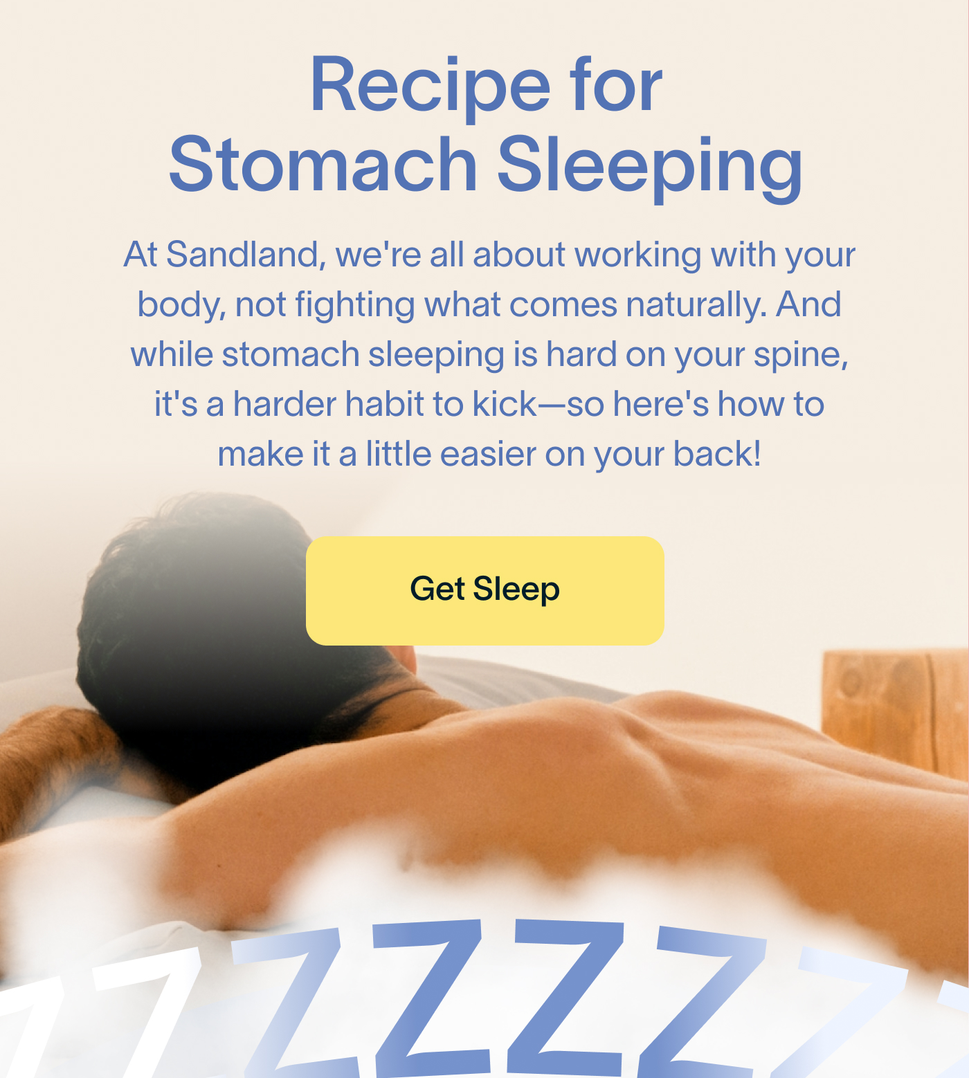 Recipe for Stomach Sleeping. Get Sleep.