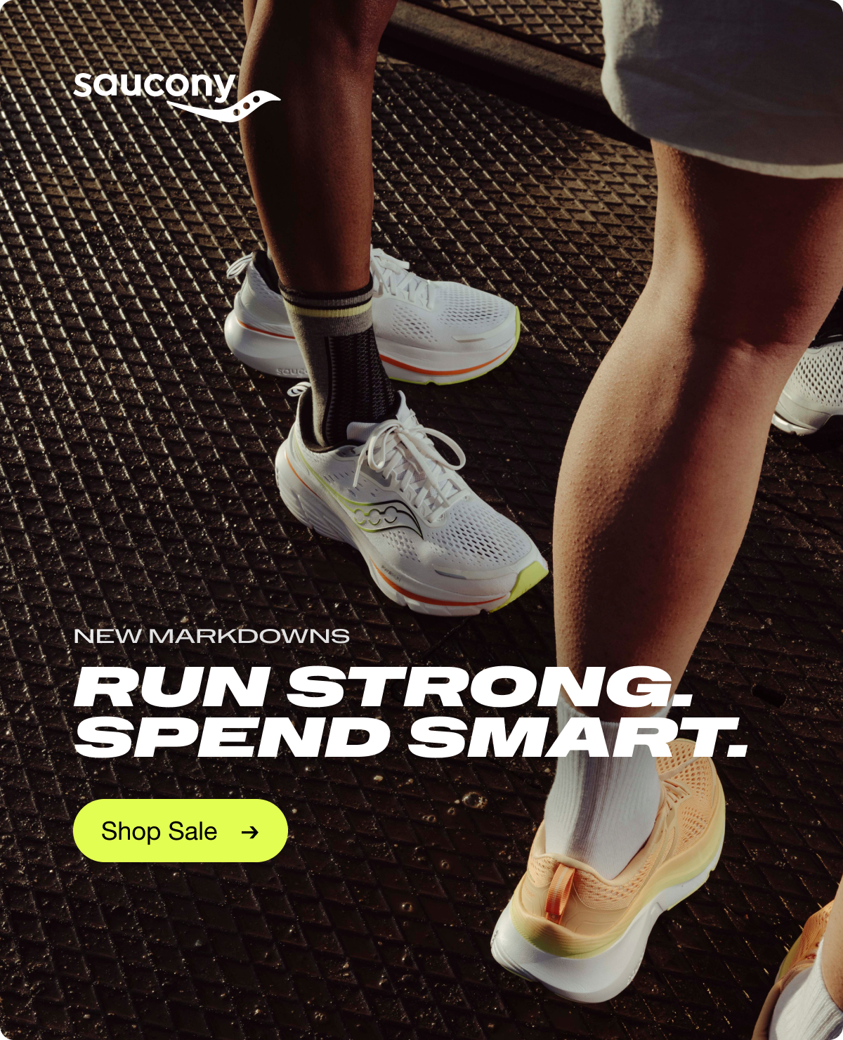 Saucony - New Markdowns. run strong. spend smart.