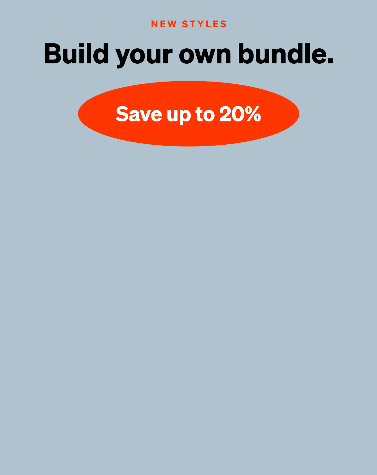 Build your own bundle & save. &nbsp;