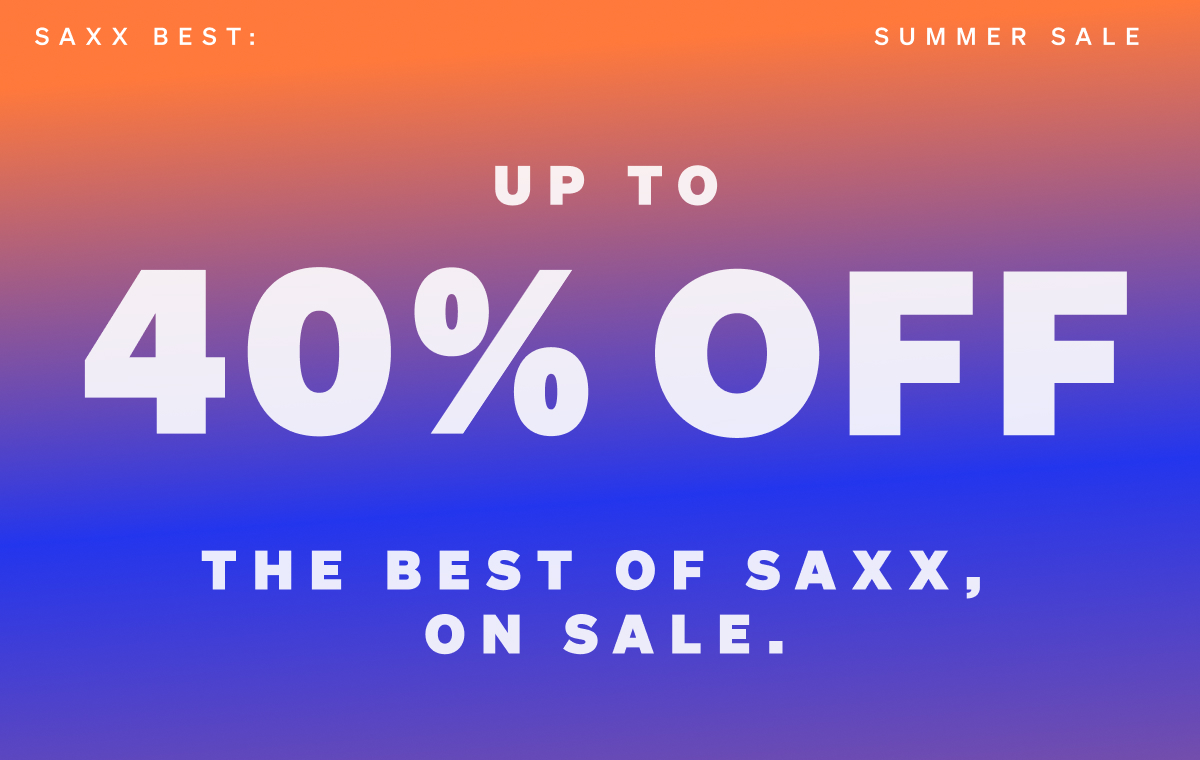 Up to 40% off. The endless Summer Sale is on.